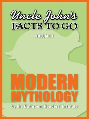 cover image of Uncle John's Facts to Go Modern Mythology